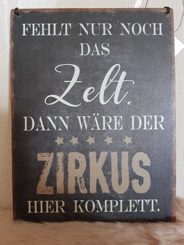 Metallschild "Fehlt Nur Noch Das Zelt..."  ca. 15  x 20, vintage Stil