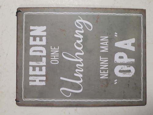 Metallschild " Helden ohne Umhang nennt man Opa "