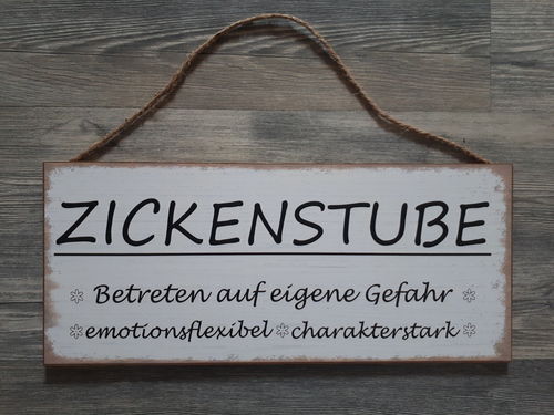 Holzschild "Zickenstube"